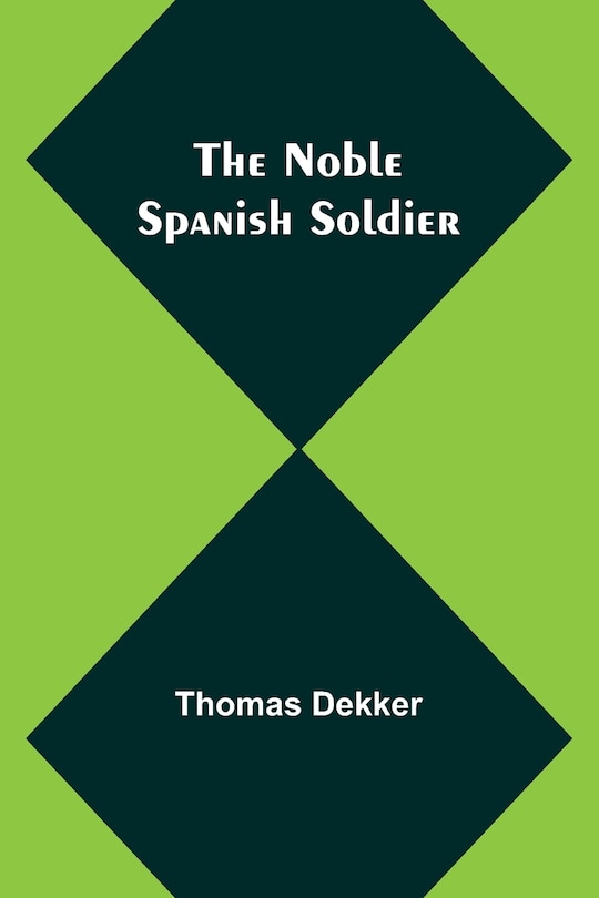 Front cover_The Noble Spanish Soldier