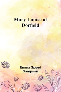 Front cover_Mary Louise at Dorfield