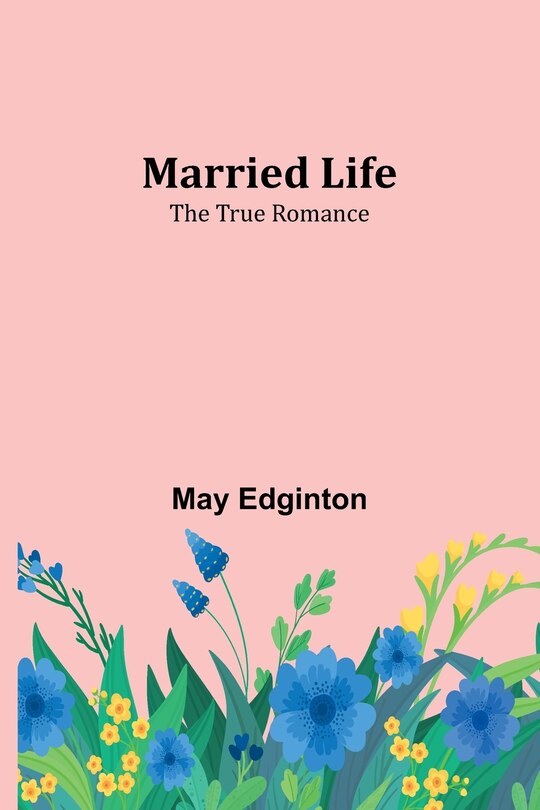 Front cover_Married Life; The True Romance