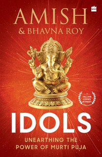 Front cover_Idols: Unearthing the Power of Murti Puja