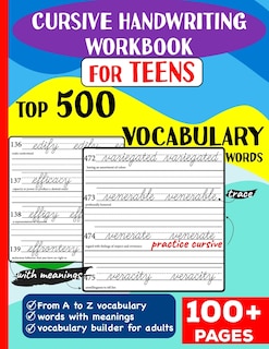 Cursive Handwriting Workbook for Teens: Top 500 Vocabulary Words A to Z with meanings to learn vocabulary builder for adults &