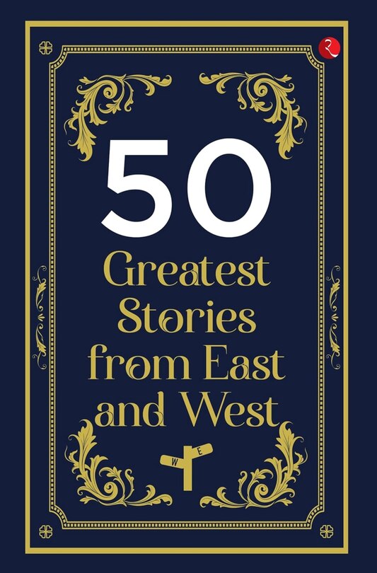 Front cover_50 Greatest Stories from East and West