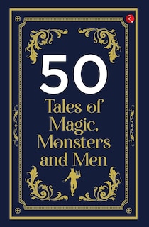 Front cover_50 Tales of Magic, Monsters and Men