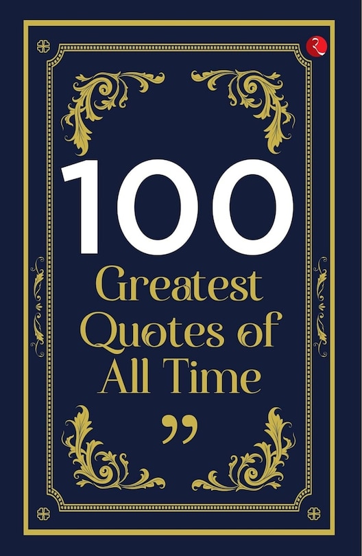Front cover_100 Greatest Quotes of All Time