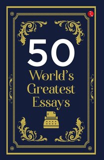 Front cover_50 World's Greatest Essays