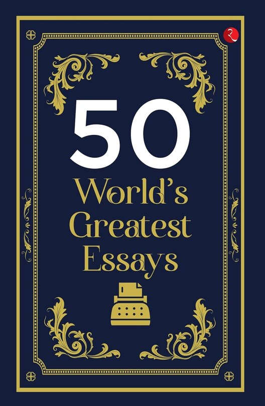 Front cover_50 World's Greatest Essays