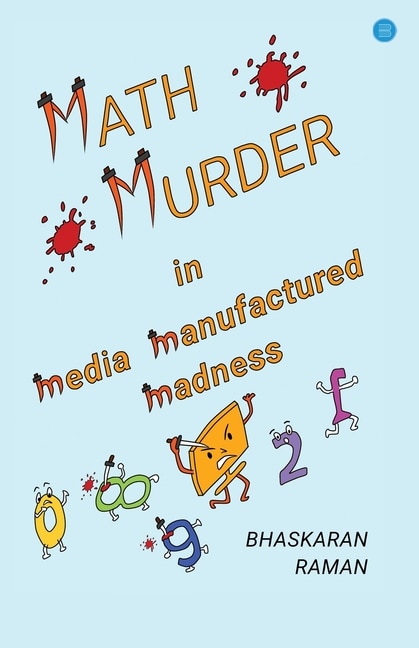 Front cover_Math Murder in Media Manufactured Madness