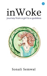 Front cover_In Woke Journey from a Girl to a Goddess
