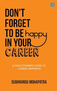 Couverture_Don't Forget to Be Happy in Your Career