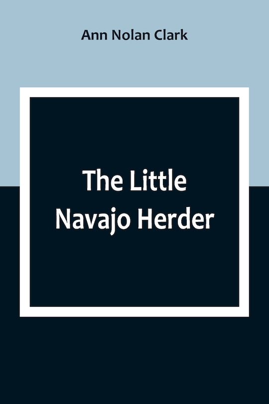 Front cover_The Little Navajo Herder