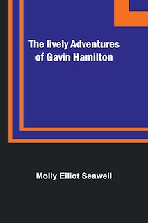 Couverture_The lively adventures of Gavin Hamilton