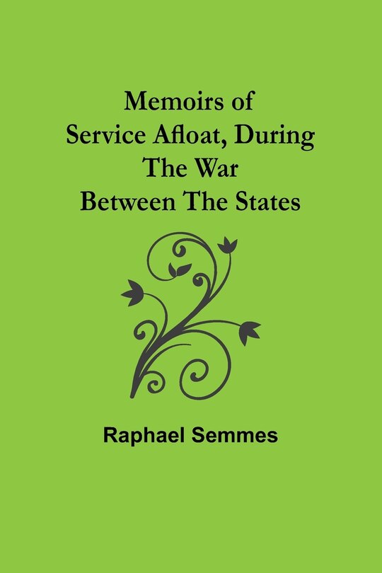 Front cover_Memoirs of Service Afloat, During the War Between the States