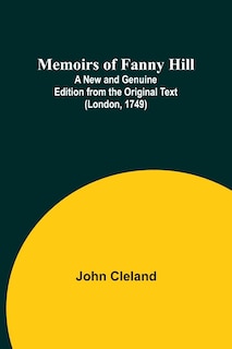 Couverture_Memoirs of Fanny Hill; A New and Genuine Edition from the Original Text (London, 1749)