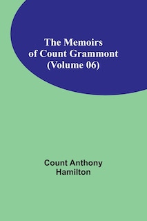 Couverture_The Memoirs of Count Grammont (Volume 06)