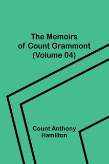 Couverture_The Memoirs of Count Grammont (Volume 04)