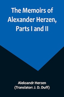 Front cover_The Memoirs of Alexander Herzen, Parts I and II