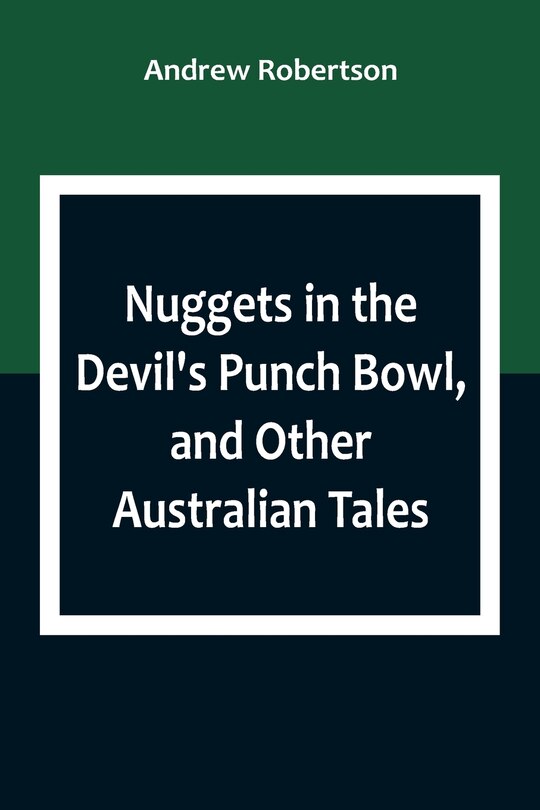 Couverture_Nuggets in the Devil's Punch Bowl, and Other Australian Tales