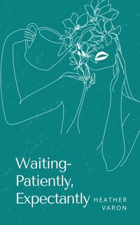 Front cover_Waiting- Patiently, Expectantly