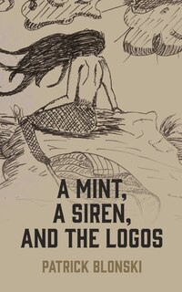 Front cover_A Mint, A Siren, and The Logos