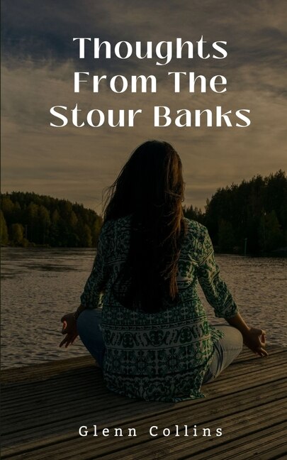 Front cover_Thoughts From The Stour Banks