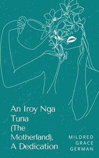Couverture_An Iroy Nga Tuna (The Motherland), A Dedication