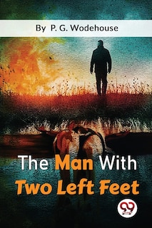 The Man With Two Left Feet