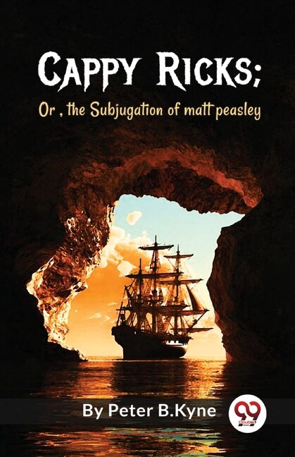 Front cover_Cappy Ricks; Or, the Subjugation of matt peasley