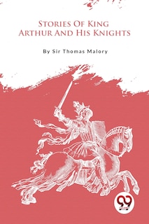 Couverture_Stories Of King Arthur And His Knights