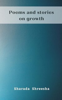 Front cover_Poems and stories on growth