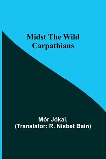 Couverture_Midst the Wild Carpathians
