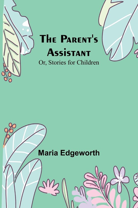Couverture_The Parent's Assistant; Or, Stories for Children