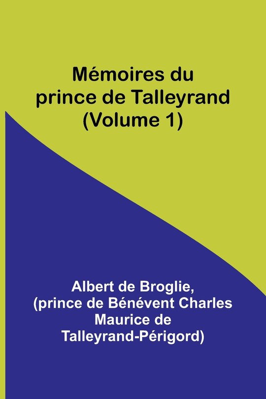 Front cover_Mémoires du prince de Talleyrand (Volume 1)