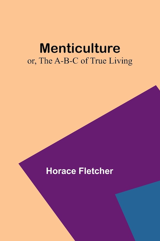 Front cover_Menticulture; or, the A-B-C of True Living