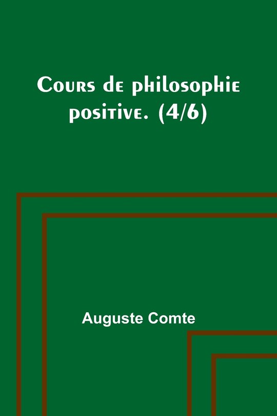 Couverture_Cours de philosophie positive. (4/6)