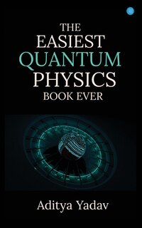 Front cover_The Easiest Quantum Physics Book Ever