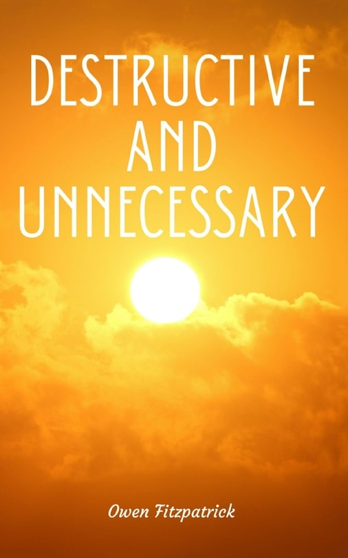 Front cover_Destructive and Unnecessary
