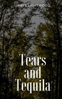 Front cover_Tears and Tequila