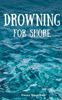 Front cover_Drowning for Shore