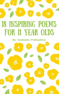 Front cover_18 Inspiring Poems for 11 year olds