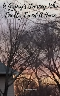 Front cover_A Gypsy's Journey Who Finally Found A Home