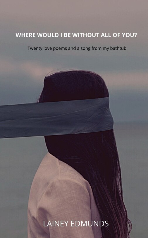 Front cover_Where Would I Be Without All of You?