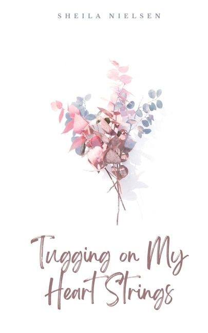 Front cover_Tugging on My Heart Strings