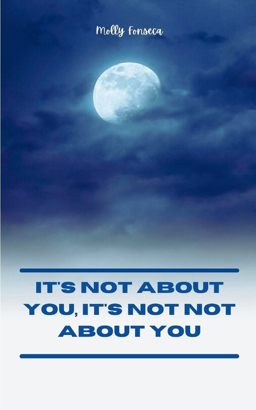 Front cover_It's Not About You, It's Not Not About You