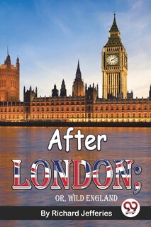 Front cover_After London; Or, Wild England