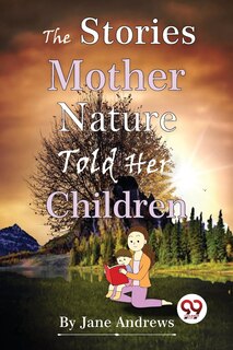 Couverture_The Stories Mother Nature Told Her Children