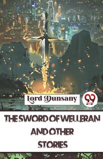 Couverture_The Sword Of Welleran And Other Stories