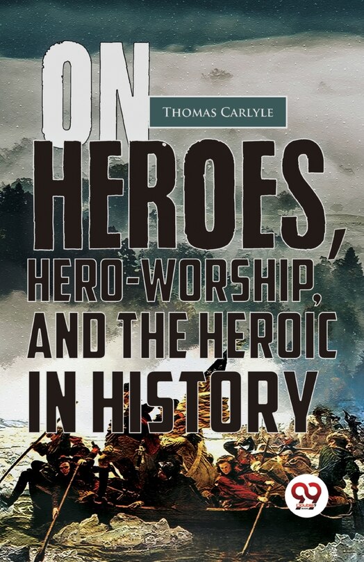 Couverture_On Heroes, Hero-Worship, And The Heroic In History