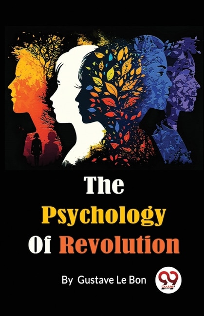 Front cover_The Psychology Of Revolution