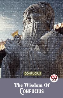 Front cover_The Wisdom Of Confucius