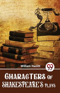 Front cover_Characters Of Shakespeare'S Plays